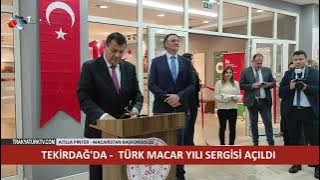 Tekirdağ'da Türk-Macar Kültür Yılı Sergisi Açıldı