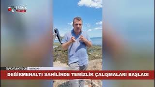 Değirmenaltı Sahilinde Temizlik Çalışmaları Başladı