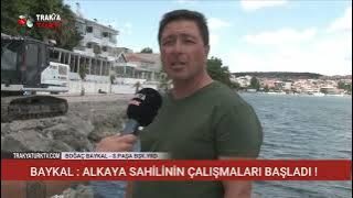 BAYKAL : ALKAYA SAHİLİNİN ÇALIŞMALARI BAŞLADI ! 